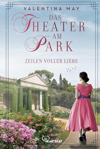 Das Theater am Park - Zeilen voller Liebe (Die Theater-Saga) von beHEARTBEAT