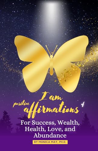 I Am Positive Affirmations: For Success, Wealth, Health, Love and Abundance von Independently published