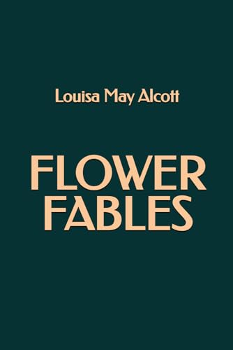 Flower Fables Flower Fables von Independently published