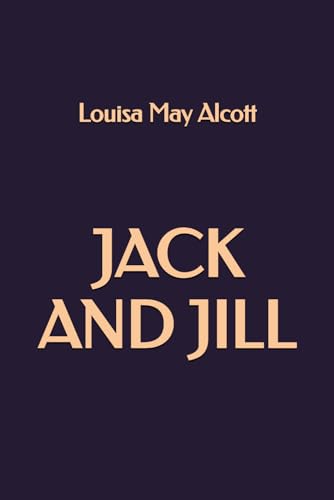 Jack and Jill Jack and Jill von Independently published