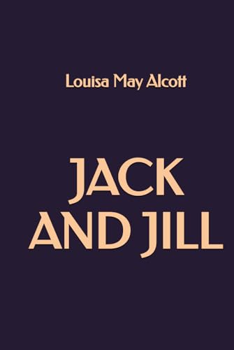 Jack and Jill Jack and Jill von Independently published