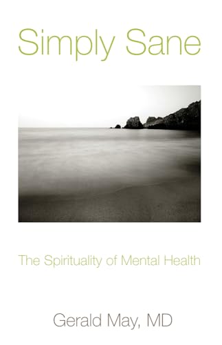 Simply Sane: The Spirituality of Mental Health von Crossroad Publishing Company