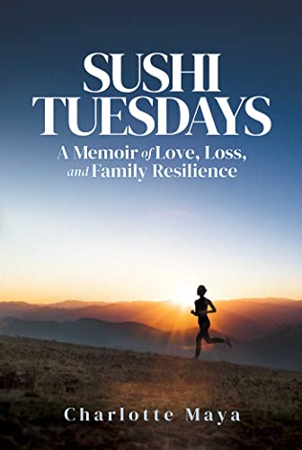 Sushi Tuesdays: A Memoir of Love, Loss, and Family Resilience von Post Hill Press