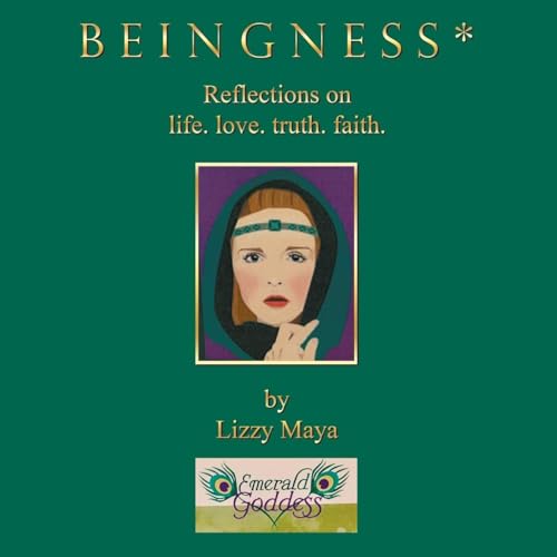 B E I N G N E S S *: Reflections on life. love. truth. faith. von Balboa Press AU