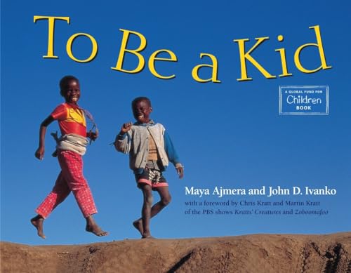 To Be a Kid (Global Fund for Children Books)