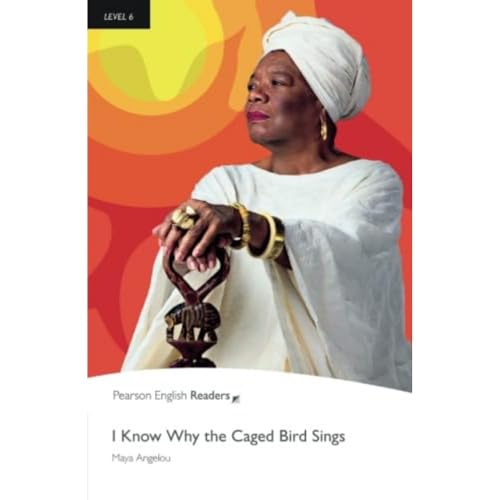 I Know Why the Caged Bird Sings (Pearson English Graded Readers)