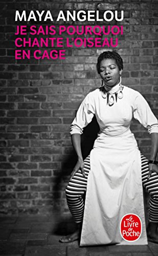 Je Sais Pourquoi Chante l'Oiseau En Cage (Ldp Litterature)