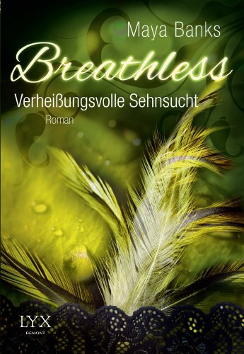 Breathless - Verheißungsvolle Sehnsucht: Roman. Deutsche Erstausgabe (Breathless-Reihe, Band 3)