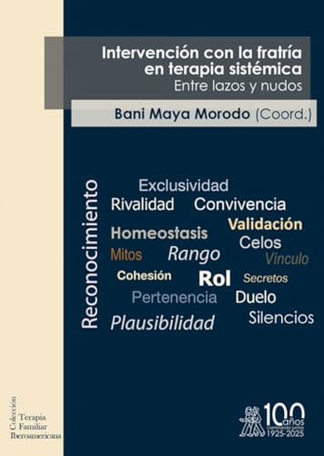 Intervención con la fratría en terapia sistémica. Entre lazos y nudos (Terapia Familiar Iberoamericana, Band 19) von Psicología