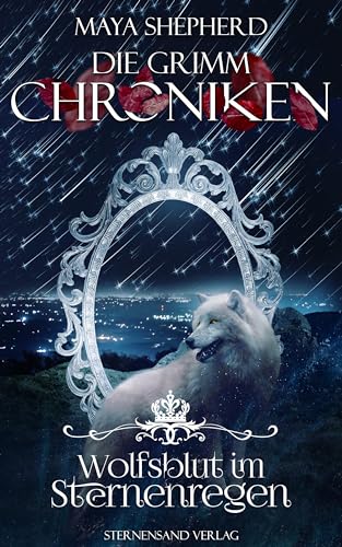 Die Grimm-Chroniken (Band 17): Wolfsblut im Sternenregen