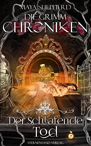 Die Grimm-Chroniken (Band 3): Der Schlafende Tod