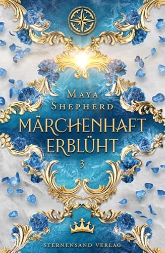 Märchenhaft-Trilogie (Band 3): Märchenhaft erblüht von Sternensand Verlag