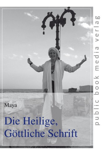 Die Heilige, Göttliche Schrift (public book media verlag)