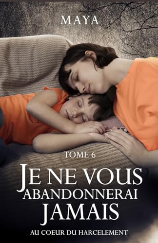 Je ne vous abandonnerai jamais : tome 6: au coeur du harcèlement (Atypiques, Band 6) von Independently published