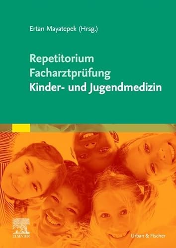 Repetitorium für die Facharztprüfung Kinder- und Jugendmedizin von Elsevier