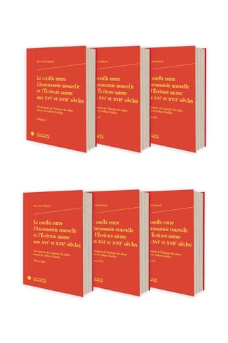 Le Conflit Entre L'astronomie Nouvelle Et L'ecriture Sainte Aux Xvie Et Xviie Siecles (Problematiques De Traduction, 55) Le Conflit Entre L'astronomie Nouvelle Et L'ecriture Sainte Aux Xvie Et Xviie Siecles (Problematiques De Traduction, 55) von Classiques Garnier Multimedia