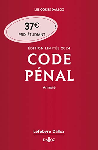 Code pénal 2024 annoté. Édition limitée. 121e éd.: Edition limitée