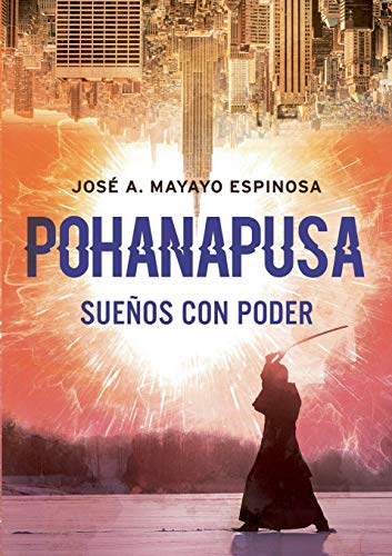 POHANAPUSA: Sueños con poder (El cazador de sueños y el viajero del tiempo., Band 1) von BoD – Books on Demand – Spanien
