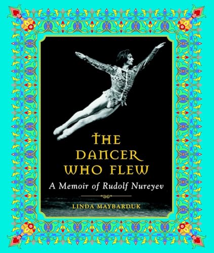 The Dancer Who Flew: A Memoir of Rudolf Nureyev von Tundra Books