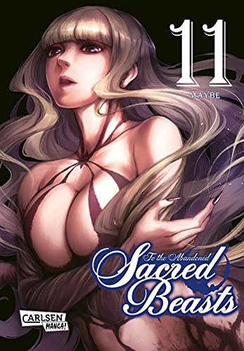 To the Abandoned Sacred Beasts 11: Göttliche Krieger oder gefährliche Bestien? Actionreicher Dark-Fantasy-Manga (11)