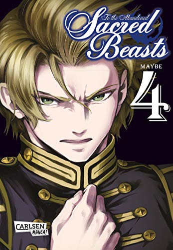 To the Abandoned Sacred Beasts 4: Göttliche Krieger oder gefährliche Bestien? Actionreicher Dark-Fantasy-Manga (4) von Carlsen