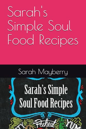 Sarah's Simple Soul Food Recipes von Independently published