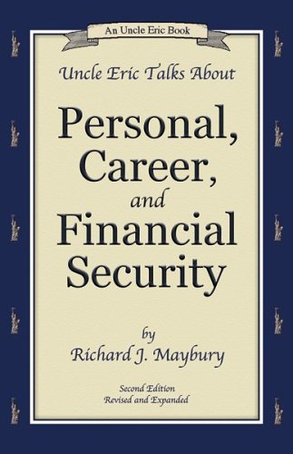 Uncle Eric Talks About Personal, Career, and Financial Security (Uncle Eric Book)