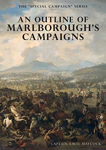 AN OUTLINE OF MARLBOROUGH'S CAMPAIGNS: THE SPECIAL CAMPAIGN SERIES