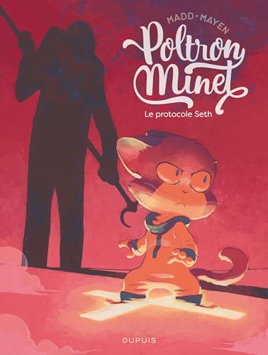 Poltron Minet - Tome 2 - Le protocole Seth von DUPUIS