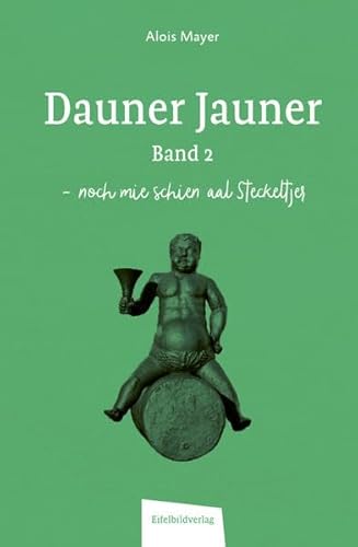 Dauner Jauner Band 2: noch mie schien aal Steckeltjer von Eifelbildverlag