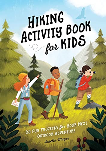 Hiking Activity Book for Kids: 35 Fun Projects for Your Next Outdoor Adventure von Rockridge Press