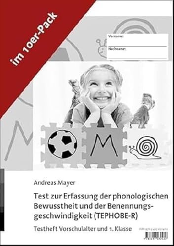 Test zur Erfassung der phonologischen Bewusstheit und der Benennungsgeschwindigkeit (TEPHOBE-R): Testheft Vorschulalter und 1. Klasse (10er Pack)