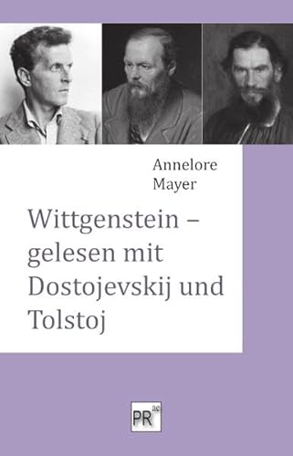 Wittgenstein – gelesen mit Dostojevskij und Tolstoj von Praesens Verlag