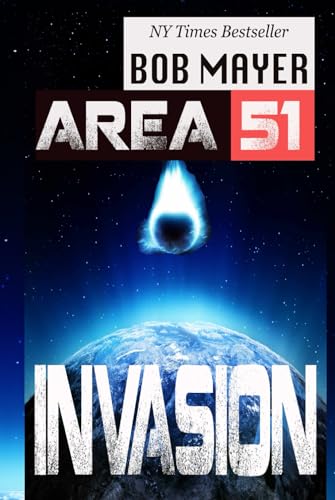 Area 51: Invasion: An Epic Series of History, Aliens, War and the Truth of Mankind