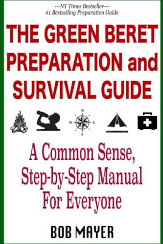 The Green Beret Preparation and Survival Guide: A Common Sense, Step-By-Step Handbook To Prepare For and Survive Any Emergency (The Green Beret Guide) von Cool Gus