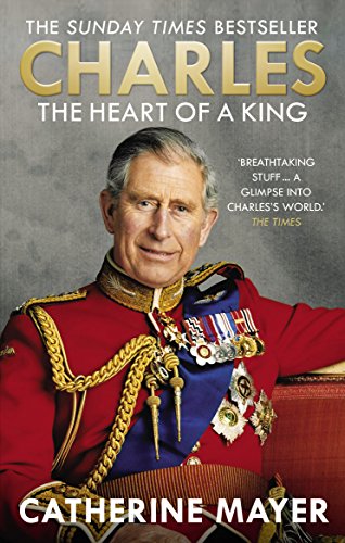 Charles: The Heart of a King