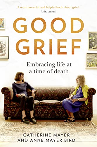 Good Grief: A self-help guide to recovery after death, and memoir about the covid 19 pandemic and loss of gang of four member Andy Gill, by an award-winning author Good Grief: A self-help guide to recovery after death, and memoir about the covid 19 pandemic and loss of gang of four member Andy Gill, by an award-winning author