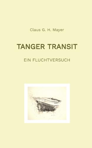 Tanger Transit: Ein Fluchtversuch