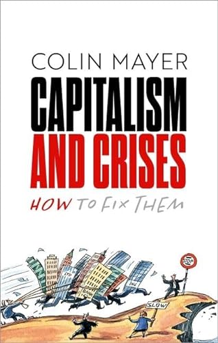 Capitalism and Crises: How to Fix Them von Oxford University Press