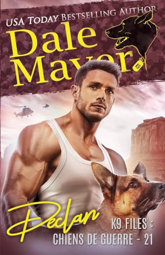 Declan (French) (K9 Files: Chiens de Guerre, Band 21) von Valley Publishing Ltd.