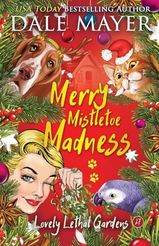 Merry Mistletoe Madness (Lovely Lethal Gardens, Band 27) von Valley Publishing Ltd.