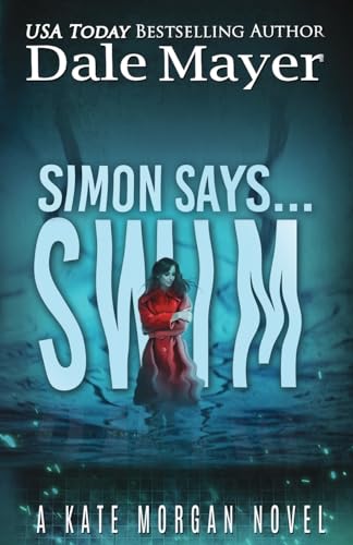 Simon Says... Swim (Kate Morgan Thrillers, Band 8)
