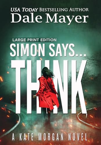 Simon Says... Think (Kate Morgan Thrillers (Large Print, Hardcover with Dust Jacket), Band 10) von Dale Mayer