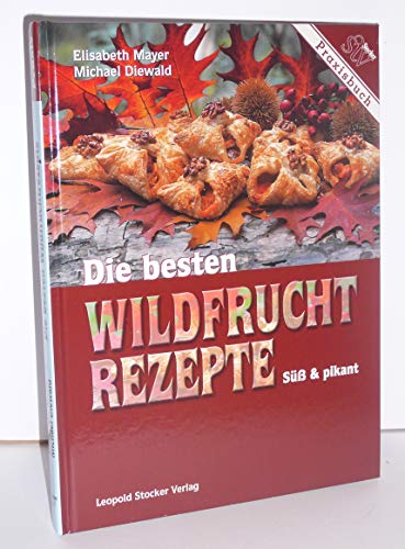 Die besten Wildfruchtrezepte: Süß & pikant