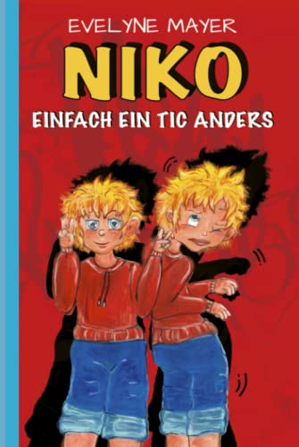 Niko - Einfach ein Tic anders Niko - Einfach ein Tic anders von Elvea Verlag