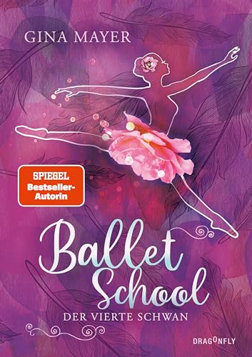 Ballet School - Der vierte Schwan: Die Fortsetzung der fesselnden Coming-of-Age-Geschichte über Diskriminierung, Freundschaft und große Träume
