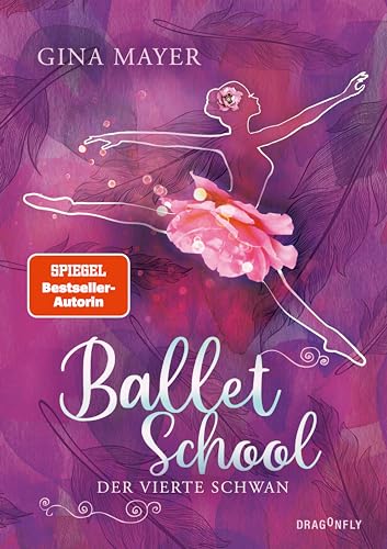 Ballet School - Der vierte Schwan: Die Kinderbuchreihe über Ballett der SPIEGEL-Bestsellerautorin | Mädchen im Leistungssport | Tanz-Akademie in London Ballet School - Der vierte Schwan: Die Kinderbuchreihe über Ballett der SPIEGEL-Bestsellerautorin | Mädchen im Leistungssport | Tanz-Akademie in London