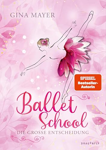Ballet School – Die große Entscheidung: Das große Finale der beliebten Coming-of-Age-Reihe - nicht nur für Ballett-Fans!