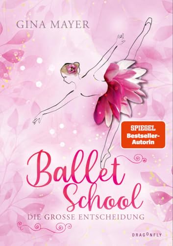 Ballet School – Die große Entscheidung: Die Kinderbuchreihe über Ballett der SPIEGEL-Bestsellerautorin | Mädchen im Leistungssport | Tanz-Akademie in London Ballet School – Die große Entscheidung: Die Kinderbuchreihe über Ballett der SPIEGEL-Bestsellerautorin | Mädchen im Leistungssport | Tanz-Akademie in London