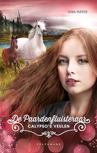 De Paardenfluisteraar 6 - Calypso's veulen: Calypso's veulen (De Paardenfluisteraar: Calypso's veulen) von Pelckmans